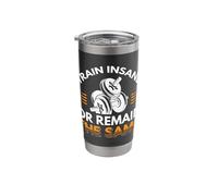 Train Insane or Remain The Same Stainless Steel Insulated Tumbler