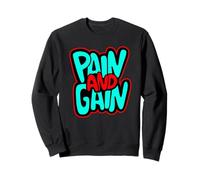 Train insanely or ramain the same, no pain no Sweatshirt