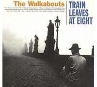Train Leaves at Eight Import edition by Walkabouts (2000) Audio CD