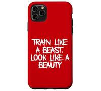 Train Like a Beast, Look Like a Beauty Fitness Statement Gym Case for iPhone 11 Pro Max