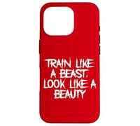 Train Like a Beast, Look Like a Beauty Fitness Statement Gym Case for iPhone 16 Pro