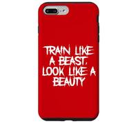 Train Like a Beast, Look Like a Beauty Fitness Statement Gym Case for iPhone 7 Plus/8 Plus