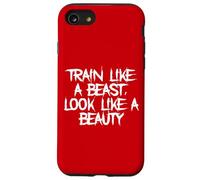 Train Like a Beast, Look Like a Beauty Fitness Statement Gym Case for iPhone SE (2020) / 7 / 8