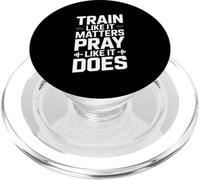 Train Like It Matters Pray Like It Does Quote PopSockets PopGrip for MagSafe