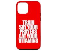 TRAIN SAY YOUR PRAYERS EAT YOUR VITAMINS hell yeah brother Case for iPhone 12 mini