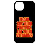 TRAIN SAY YOUR PRAYERS EAT YOUR VITAMINS hell yeah brother Case for iPhone 14 Plus