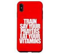 TRAIN SAY YOUR PRAYERS EAT YOUR VITAMINS hell yeah brother Case for iPhone XS Max