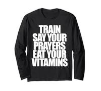 Train SAY Your Prayers EAT Your Vitamins Hell Yeah Brother Long Sleeve T-Shirt