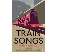 Train Songs: Poetry of the Railway