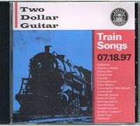 Train Songs - Two Dollar Guitar