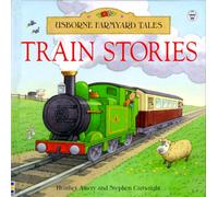 Train Stories (Farmyard Tales)