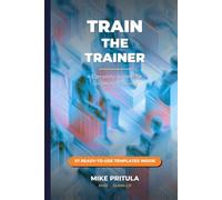 Train the Trainer: A Complete System for Corporate Training