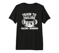 Train to Failure Failing Equals Winning Premium T-Shirt