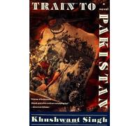 Train to Pakistan by Khushwant Singh (Feb 11 1994)