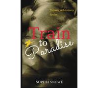 Train to Paradise (Hot and Bothered Steamy Shorts)
