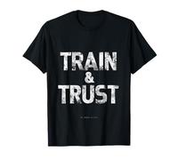 Train & Trust Motivational Typography T-Shirt