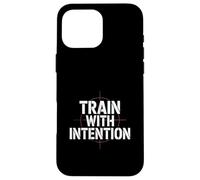 Train With Intention Shooting Focus Case for iPhone 16 Pro Max