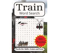 Train Word Search: Word Searches with Easy-to-Read Print about Train, Train Components, Train Types and More| 6x9 inches, 109 pages| 80+ Puzzles ... Gift for Vacations, Holidays and Free Times
