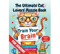 Train Your Brain Stress Relief Memory Activity Book for Cat-Loving Seniors: Fun and Challenging Puzzles, Brain Games, and Activities to Boost ... Edition) (Pages for You®: Fun & Focus)