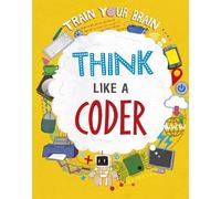 Train Your Brain: Think Like a Coder