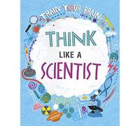 Think Like A Scientist