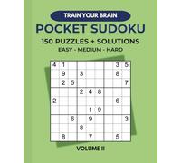 Train Your Brain with 150 Sudoku puzzles: Pocket edition - large print with solutions (easy to hard) (Train Your Brain Puzzle Series)