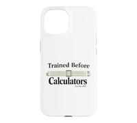 Trained Before Calculators Est Pre 1970 Slide Rule Engineer Case for iPhone 15