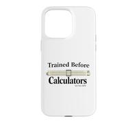 Trained Before Calculators Est Pre 1970 Slide Rule Engineer Case for iPhone 15 Pro Max