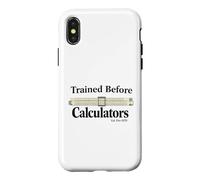 Trained Before Calculators Est Pre 1970 Slide Rule Engineer Case for iPhone X/XS