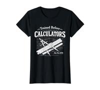 Trained Before Calculators Slide Rule Calculator Engineering Value Graphic T-Shirt, Women, Black, XL