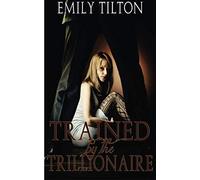 Trained by the Trillionaire (Bound for Service)