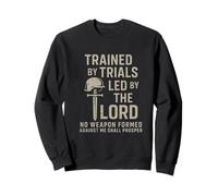 Trained by Trials Led by the Lord - Christian Warrior Faith Sweatshirt
