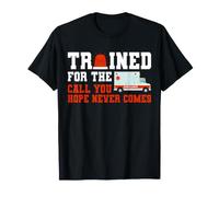 Trained for The Call You Hope Never Comes EMT Medic T-Shirt
