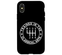 Trained In The Classical Arts Funny Manual Transmission Car Case for iPhone X/XS
