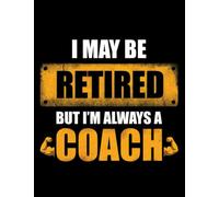 Trainer Retired Coach Notebook: Large Blank and Lined Notebook,110 Pages, 8.5x11