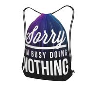 Trainer String Bags Sorry I'M Busy Doing Nothing Pull String Sport Bags Ideal Sports Back Pack Waterproof Drawstring Backpack For Beach Outdoor Shopping