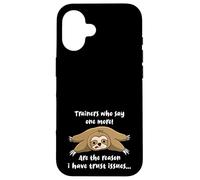 Trainers Who Say One More Are The Reason I Have Trust Issues Case for iPhone 16