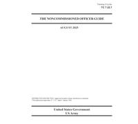 Training Circular TC 7-22.7 The Noncommissioned Officer Guide August 2025