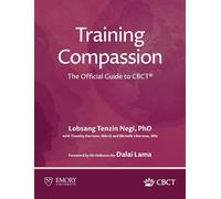 Training Compassion: The Official Guide to CBCT(R)