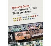 Training Days : The Subway Artists Then and Now