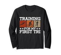Training for My First Tri - Triathlon Training Triathlete Long Sleeve T-Shirt