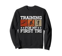Training For My First Tri - Triathlon Training Triathlete Sweatshirt