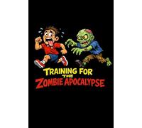 Training For The Zombie Apocalypse: Lined Journal: 6x9 College Ruled Composition Notebook for School, Gym Workout, Tactical Shooting Log & Survival Planning | 100 Lined Pages