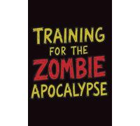 Training For The Zombie Apocalypse Notebook: Fun Comic Style Composition Journal for Students, Teens and Survival Fans: 6 x 9 inch Lined Notebook, 100 ... for School, College and Survival Planning