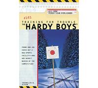 Training for Trouble: 161 (Hardy Boys)