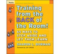 Training From the Back of the Room! : 65 Ways to Step Aside and Let Them Learn