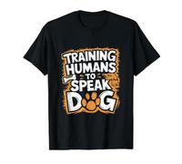 Training Humans to Speak Dog Funny Dog Trainer Value Graphic T-Shirt