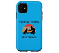 Training Humans To Speak Dog Trainer Obedience Dogs Trainers Case for iPhone 11