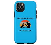 Training Humans To Speak Dog Trainer Obedience Dogs Trainers Case for iPhone 11 Pro