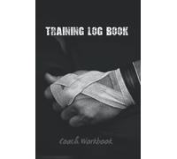 TRAINING LOG BOOK: RUGBY COACH WORKBOOK | KEEP TRACK OF EVERY DETAIL OF YOUR TEAM GAMES | PITCH TEMPLATES FOR MATCH PREPARATION AND ANUAL CALENDAR INCLUDED | GREAT GIFT FOR COACHES.